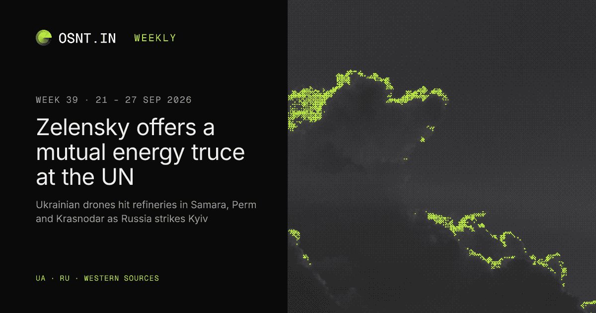 OSNT.IN weekly card: Week 39, 21 – 27 Sep 2026. Zelensky offers a mutual energy truce at the UN.