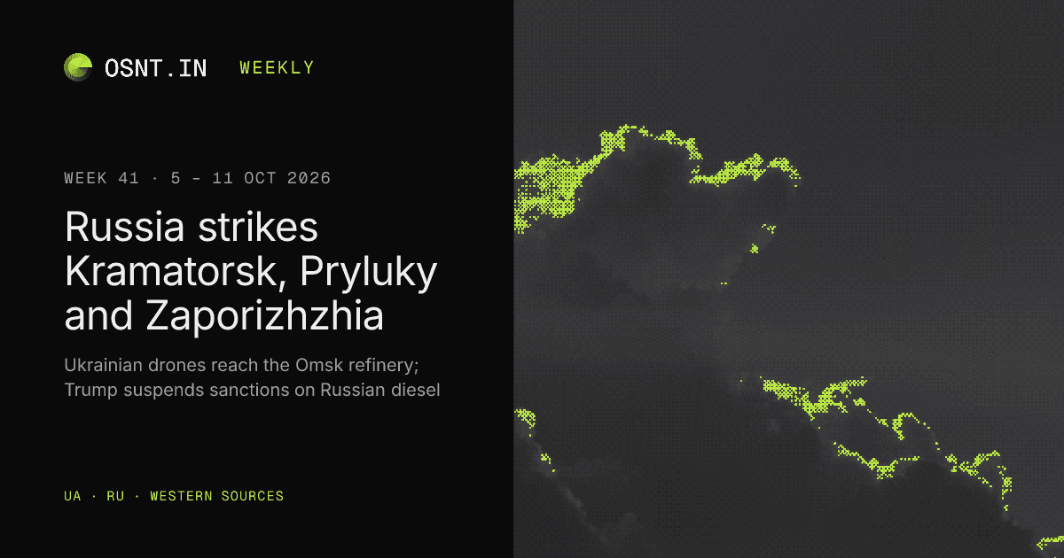 OSNT.IN weekly card: Week 41, 5 – 11 Oct 2026. Russia strikes Kramatorsk, Pryluky and Zaporizhzhia.